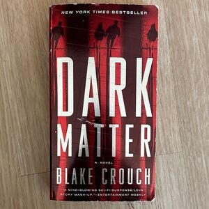 Dark Matter: A Novel by Blake Crouch